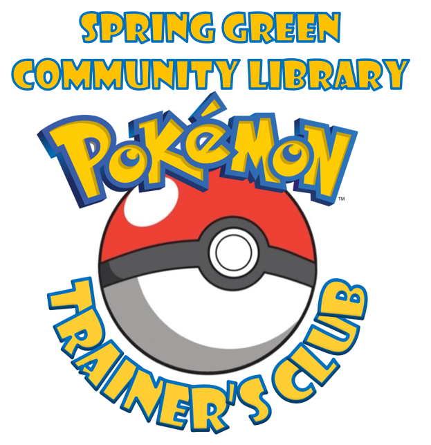 Pokémon Trainer's Club | Spring Green Community Library